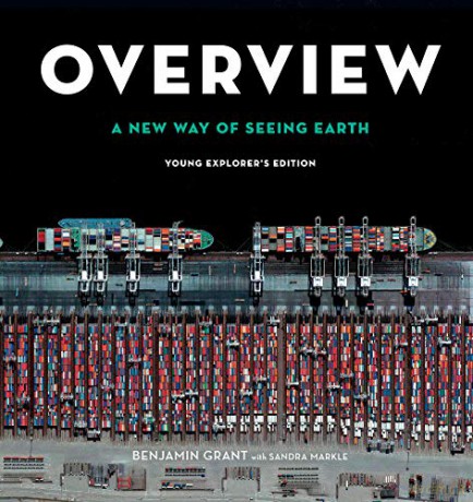 Overview, Young Explorer's Edition: A New Way of Seeing Earth - Benjamin Grant [KSIĄŻKA]