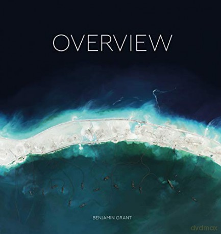 Overview: A New Perspective of Earth - Benjamin Grant [KSIĄŻKA]