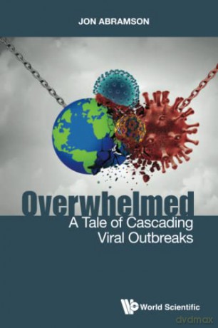 Overwhelmed: A Tale Of Cascading Viral Outbreaks - Jon Abramson [KSIĄŻKA]