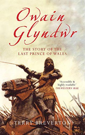 Owain Glyndwr: The Story of the Last Prince of Wales - Terry Breverton [KSIĄŻKA]