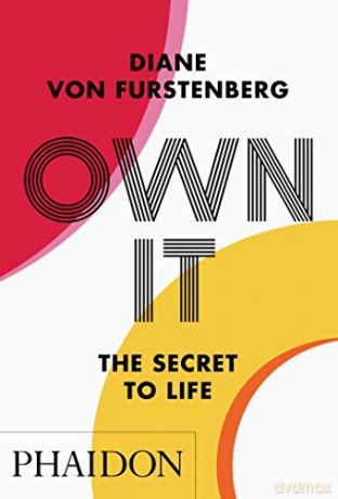 Own It: The Secret to Life - Diane von Furstenberg [KSIĄŻKA]