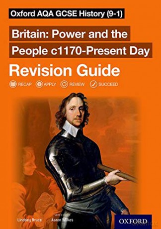 Oxford AQA GCSE History (9-1): Britain: Power and the People c1170-Present Day Revision Guide: With all you need to know for your 2022 assessments - Lindsay Bruce [KSIĄŻKA]