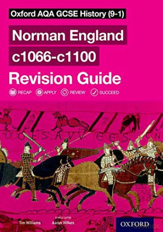 Oxford AQA GCSE History (9-1): Norman England c1066-c1100 Revision Guide: With all you need to know for your 2022 assessments - Tim Williams [KSIĄŻKA]
