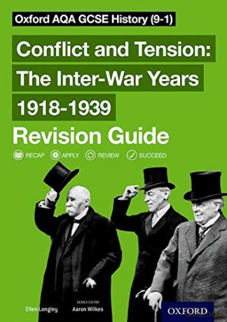 Oxford AQA GCSE History: Conflict and Tension: The Inter-War Years 1918-1939 Revision Guide (9-1): With all you need to know for your 2022 assessments - Ellen Longley [KSIĄŻKA]