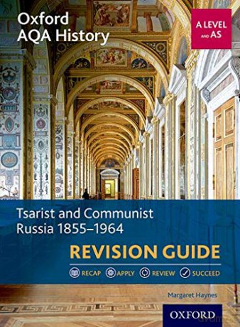 Oxford AQA History for A Level: Tsarist and Communist Russia 1855-1964 Revision Guide: With all you need to know for your 2022 assessments - Margaret Haynes [KSIĄŻKA]