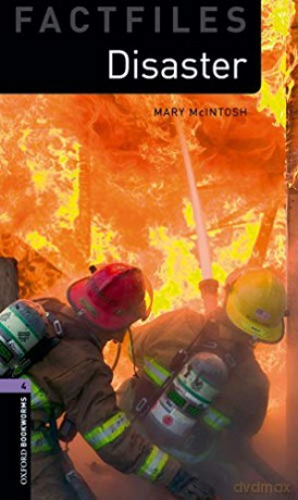 Oxford Bookworms Library Factfiles: Level 4:: Disaster!: Level 4: 1400-Word Vocabulary (Oxford Bookworms ELT) - Mary Mcintosh [KSIĄŻKA]
