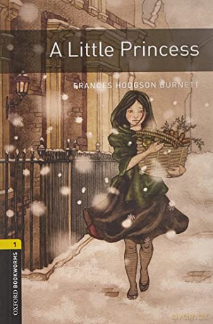Oxford Bookworms Library: Level 1:: A Little Princess: Level 1: 400-Word Vocabulary (Oxford Bookworms ELT) - Frances Hodgson Burnett [KSIĄŻKA]