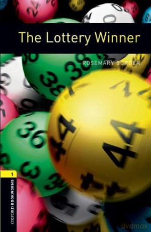 Oxford Bookworms Library: Level 1:: The Lottery Winner: Level 1: 400-Word Vocabulary (Oxford Bookworms ELT) - Rosemary Border [KSIĄŻKA]