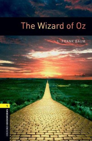 Oxford Bookworms Library: Level 1:: The Wizard of Oz (Oxford Bookworms ELT) - Frank Baum [KSIĄŻKA]