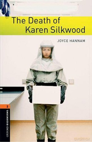 Oxford Bookworms Library: Level 2:: The Death of Karen Silkwood: Level 2: 700-Word Vocabulary (Oxford Bookworms ELT) - Joyce Hannam [KSIĄŻKA]