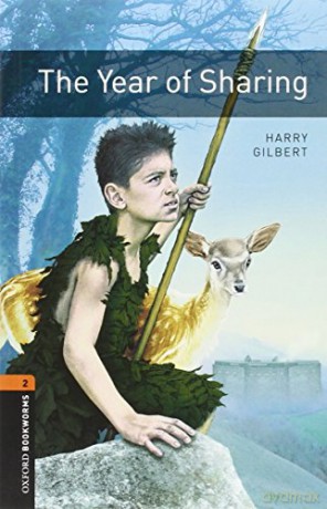 Oxford Bookworms Library: Level 2:: The Year of Sharing: Level 2: 700-Word Vocabulary (Oxford Bookworms ELT) - Harry Gilbert [KSIĄŻKA]