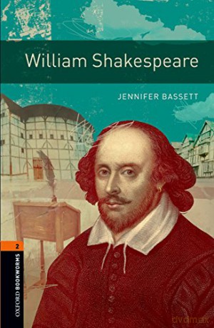 Oxford Bookworms Library: Level 2:: William Shakespeare: Level 2: 700-Word Vocabulary (Oxford Bookworms ELT) - Jennifer Bassett [KSIĄŻKA]