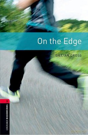 Oxford Bookworms Library: Level 3:: On the Edge (Oxford Bookworms ELT) - Gillian Cross [KSIĄŻKA]