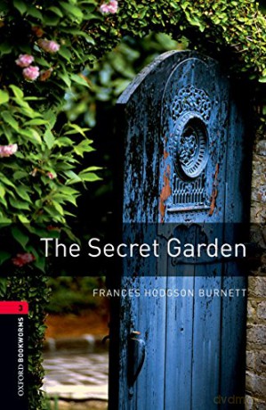 Oxford Bookworms Library: Level 3:: The Secret Garden: Reader 8. Schuljahr, Stufe 2 (Oxford Bookworms ELT) - Frances Hodgson Burnett [KSIĄŻKA]