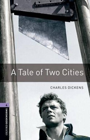 Oxford Bookworms Library: Level 4:: A Tale of Two Cities: Stage 4 (Oxford Bookworms ELT) - Charles Dickens [KSIĄŻKA]
