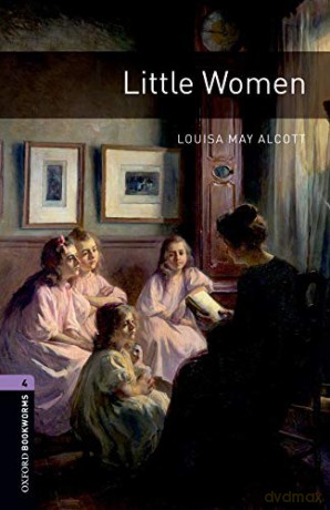 Oxford Bookworms Library: Level 4:: Little Women (Oxford Bookworms ELT) - Louisa May Alcott [KSIĄŻKA]