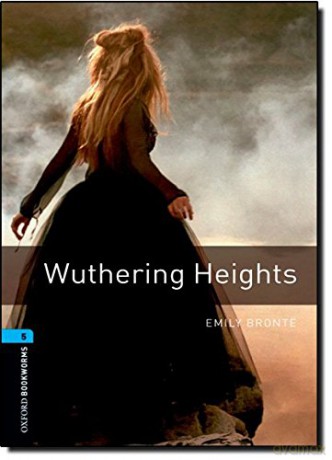 Oxford Bookworms Library: Oxford Bookworms 5: Wuthering Heights (Oxford Bookworms Elt) - Clare West [KSIĄŻKA]