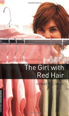 Oxford Bookworms Library: Starter Level:: The Girl with Red Hair: Starter: 250-Word Vocabulary (Oxford Bookworms ELT) - Christine Lindop [KSIĄŻKA]