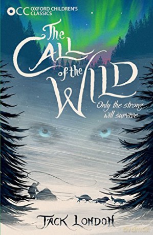 Oxford Children's Classics: The Call of the Wild - Jack London [KSIĄŻKA]