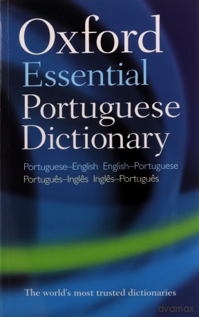Oxford Essential Portuguese Dictionary - Oxford Dictionaries [KSIĄŻKA]