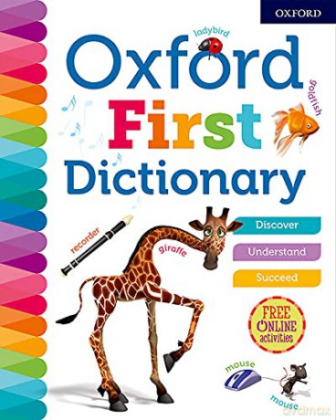 Oxford First Dictionary - Oxford Dictionaries [KSIĄŻKA]