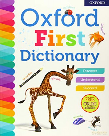 Oxford First Dictionary: The perfect first dictionary - easy to use, understand and enjoy - Oxford Dictionaries [KSIĄŻKA]