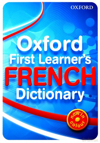 Oxford First Learner's French Dictionary - Michael Janes [KSIĄŻKA]