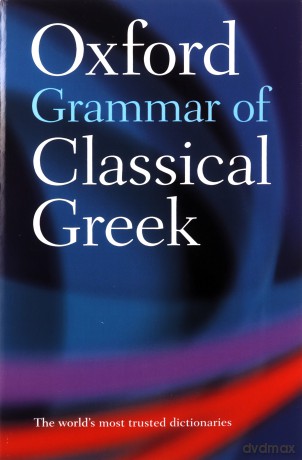 Oxford Grammar of Classical Greek - James Morwood [KSIĄŻKA]