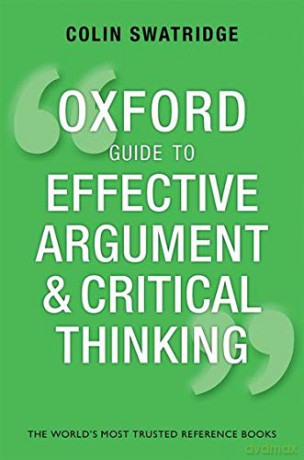 Oxford Guide to Effective Argument and Critical Thinking - Colin Swatridge [KSIĄŻKA]