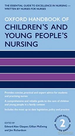 Oxford Handbook of Children's and Young People's Nursing 2/e (Oxford Handbooks in Nursing) - Edward Alan Glasper [KSIĄŻKA]