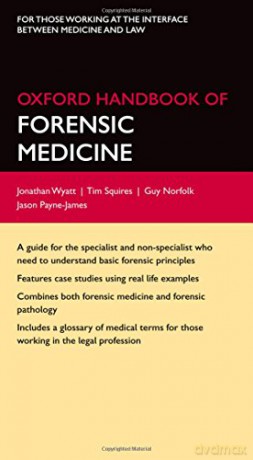 Oxford Handbook of Forensic Medicine (Flexicover) (Oxford Medical Handbooks) - Jonathan P. Wyatt [KSIĄŻKA]