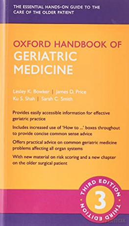 Oxford Handbook of Geriatric Medicine (Oxford Medical Handbooks) - Lesley K. Bowker [KSIĄŻKA]