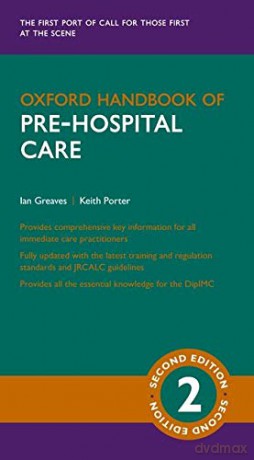 Oxford Handbook of Pre-hospital Care (Oxford Medical Handbooks) - Ian Greaves [KSIĄŻKA]