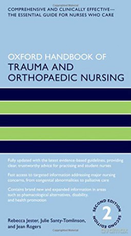 Oxford Handbook of Trauma and Orthopaedic Nursing (Oxford Handbooks in Nursing) - Rebecca Jester [KSIĄŻKA]