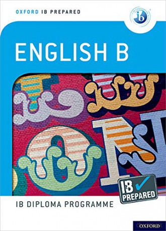 Oxford IB Diploma Programme: IB Prepared: English B: Skills and Practice - Kevin Morley [KSIĄŻKA]