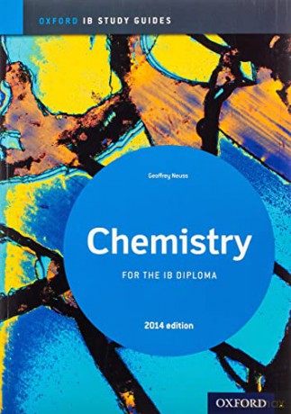Oxford IB Study Guides: Chemistry for the IB Diploma: Oxford Ib Diploma Program (IB Science 2014) - Geoff Neuss [KSIĄŻKA]