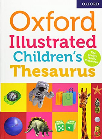 Oxford Illustrated Children's Thesaurus - Oxford Dictionaries [KSIĄŻKA]