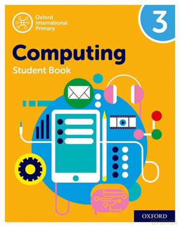 Oxford International Primary Computing: Student Book 3 (Oxford International Computing) - Alison Page [KSIĄŻKA]