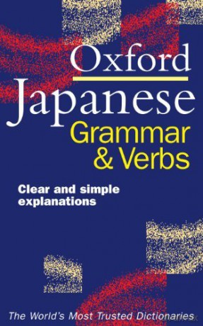 OXFORD JAPANESE GRAMMAR AND VERBS - Jonathan Bunt [KSIĄŻKA]