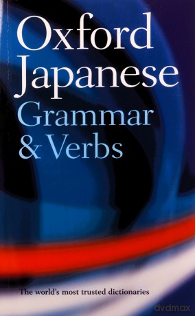 OXFORD JAPANESE GRAMMAR AND VERBS - Jonathan Bunt [KSIĄŻKA]