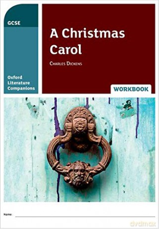 Oxford Literature Companions: A Christmas Carol Workbook: With all you need to know for your 2022 assessments - Carmel Waldron [KSIĄŻKA]