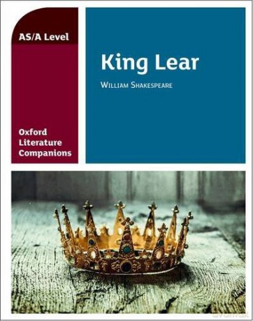 Oxford Literature Companions: King Lear: With all you need to know for your 2022 assessments (Oxford Literature Companions for A Level) - Carmel Waldron [KSIĄŻKA]