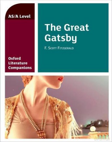 Oxford Literature Companions: The Great Gatsby: With all you need to know for your 2022 assessments (Oxford Literature Companions for A Level) - Garrett O'Doherty [KSIĄŻKA]