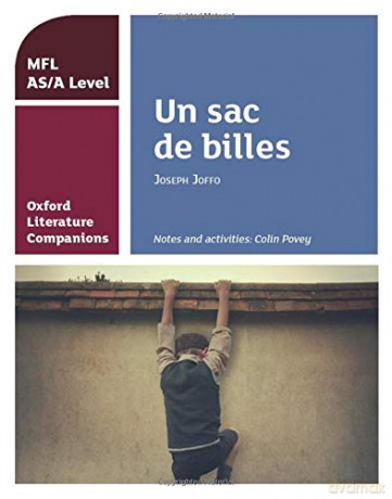 Oxford Literature Companions: Un sac de billes study guide for AS/A Level French set text: With all you need to know for your 2022 assessments - Colin Povey [KSIĄŻKA]
