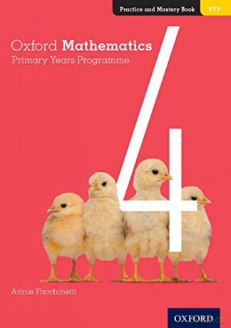 Oxford Mathematics Primary Years Programme Practice and Mastery Book 4 - Annie Facchinetti [KSIĄŻKA]