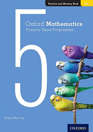 Oxford Mathematics Primary Years Programme Practice and Mastery Book 5 - Brian Murray [KSIĄŻKA]