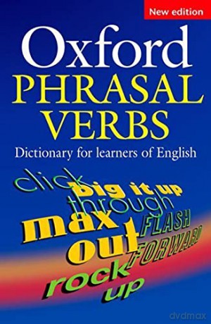 Oxford Phrasal Verbs Dictionary for learners of English - Dictionary [KSIĄŻKA]
