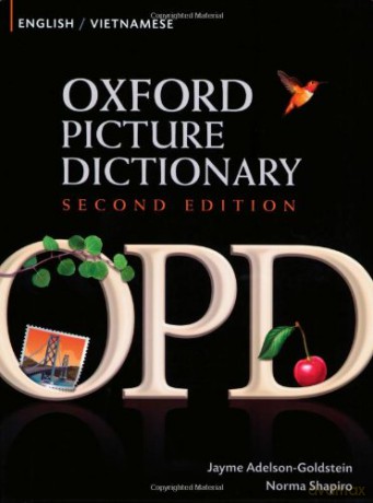Oxford Picture Dictionary Second Edition: English-Vietnamese Edition: Bilingual Dictionary for Vietnamese-speaking teenage and adult students of English. - Jayme Adelson-Goldstein [KSIĄŻKA]
