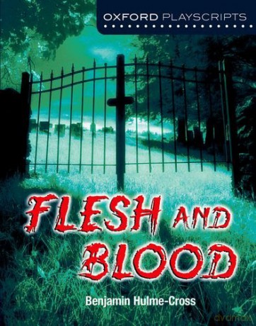 Oxford Playscripts: Flesh and Blood - Benjamin Hulme-Cross [KSIĄŻKA]