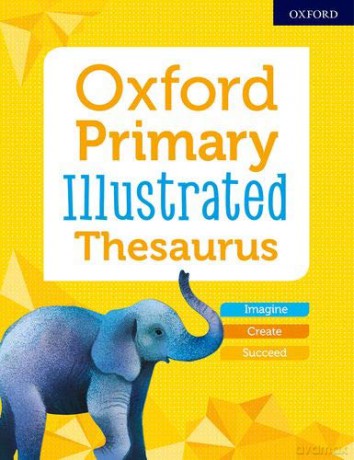 Oxford Primary Illustrated Thesaurus - Oxford Editor [KSIĄŻKA]